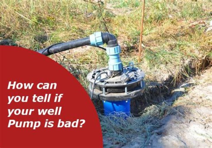How can you tell if your well pump is bad?