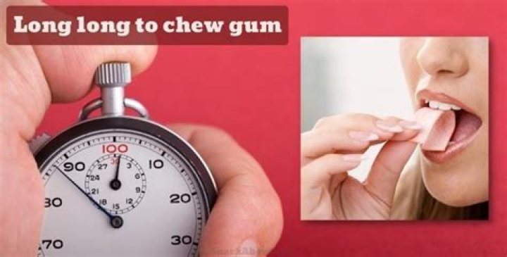 How long should you chew gum?