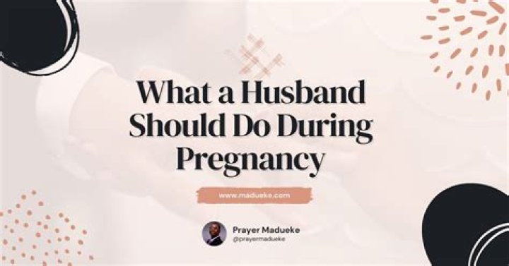 What husbands should do pregnant?