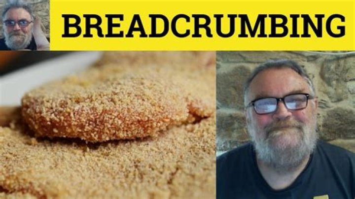 What is Breadcrumming?