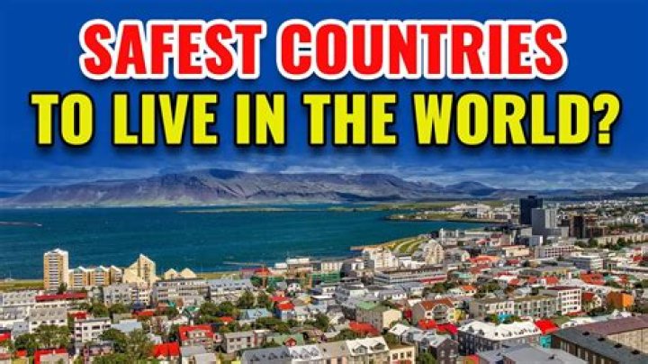 Where is the safest place in the world to live?